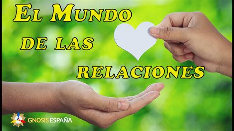 Clase 7: El Mundo de las Relaciones // Gnosis.